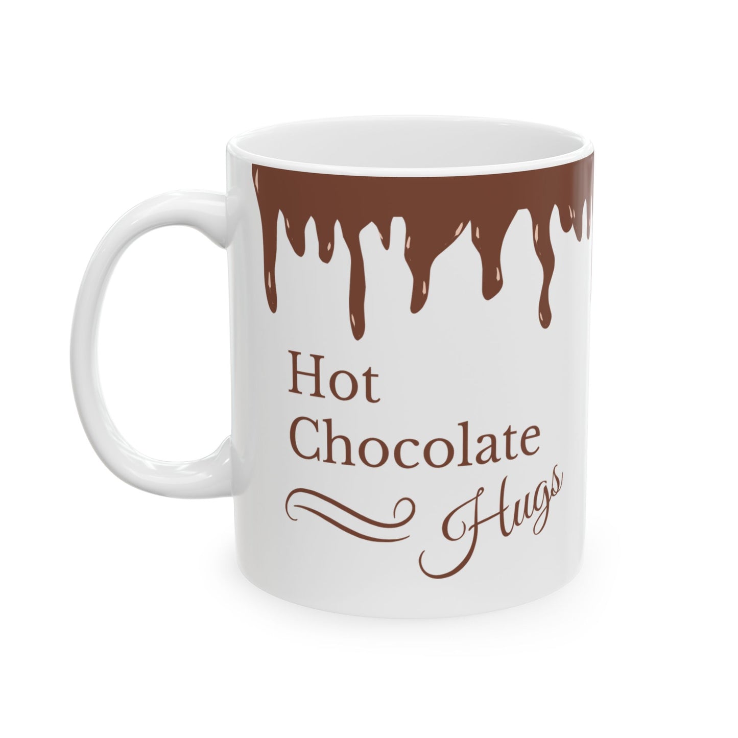 Hot Chocolate Hugs Ceramic Mug - Cozy 11oz & 15oz Coffee Cup for Warm Moments